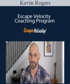 Kevin Rogers – Escape Velocity Coaching Program