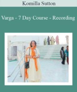 Komilla Sutton – Varga – 7 Day Course – Recording