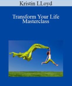 Kristin LLoyd – Transform Your Life Masterclass