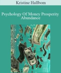 Kristine Hallbom – Psychology Of Money Prosperity Abundance