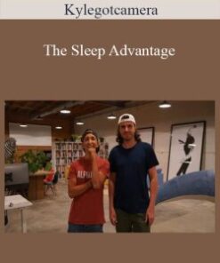 Kylegotcamera – The Sleep Advantage