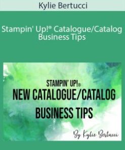 Kylie Bertucci – Stampin’ Up!® Catalogue/Catalog Business Tips