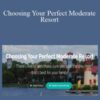 LJ Johnson Choosing Your Perfect Moderate Resort 250x343 1 » Courses[GB]
