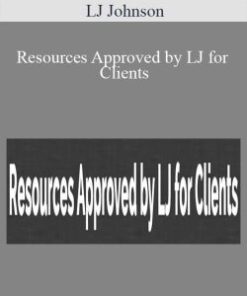 LJ Johnson – Resources Approved by LJ for Clients