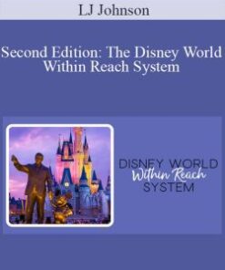 LJ Johnson – Second Edition: The Disney World Within Reach System