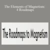 Lacy Phillips The Elements of Magnetism 4 Roadmaps 250x343 1 » Courses[GB]