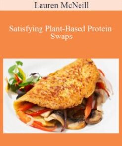 Lauren McNeill – Satisfying Plant-Based Protein Swaps