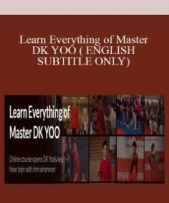 Learn Everything of Master DK YOO ( ENGLISH SUBTITLE ONLY)