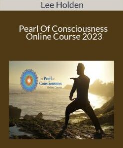 Lee Holden – Pearl Of Consciousness Online Course 2023