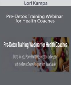 Lori Kampa – Pre-Detox Training Webinar for Health Coaches