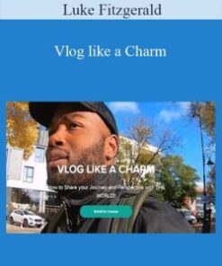 Luke Fitzgerald – Vlog like a Charm