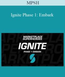 MPSH – Ignite Phase 1: Embark