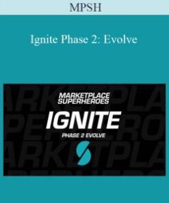 MPSH – Ignite Phase 2: Evolve