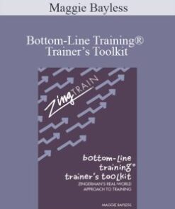 Maggie Bayless – Bottom-Line Training® Trainer’s Toolkit