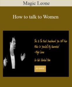 Magic Leone – How to talk to Women