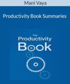 Mani Vaya – Productivity Book Summaries