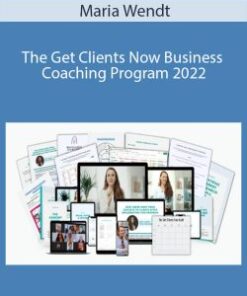 Maria Wendt – The Get Clients Now Business Coaching Program 2022