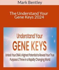 Mark Bentley – The Understand Your Gene Keys 2024