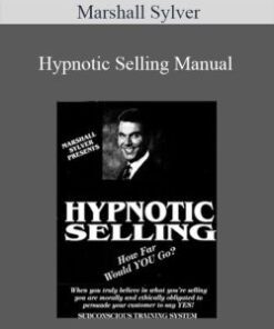 Marshall Sylver – Hypnotic Selling Manual