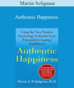 Martin Seligman – Authentic Happiness