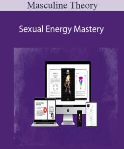 Masculine Theory – Sexual Energy Mastery