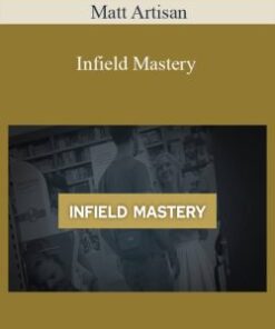 Matt Artisan – Infield Mastery