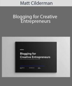 Matt Cilderman – Blogging for Creative Entrepreneurs
