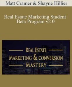 Matt Cramer & Shayne Hillier – Real Estate Marketing Student Beta Program v2.0