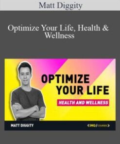 Matt Diggity – Optimize Your Life, Health & Wellness