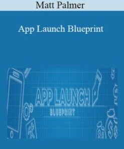 Matt Palmer – App Launch Blueprint