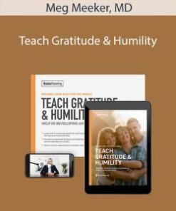 Meg Meeker, MD – Teach Gratitude & Humility