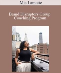 Mia Lamotte – Brand Disruptors Group Coaching Program