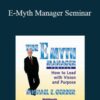 Michael Gerber E Myth Manager Seminar 250x343 1 » Courses[GB]