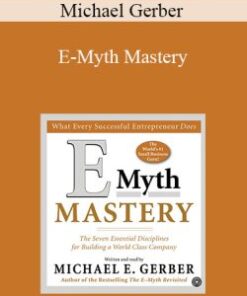 Michael Gerber – E-Myth Mastery