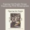 Michael Hall – Figuring Out People Design Engineering With Metaprograms