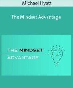 Michael Hyatt – The Mindset Advantage