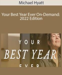 Michael Hyatt – Your Best Year Ever On-Demand: 2022 Edition
