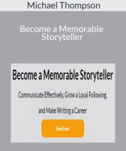 Michael Thompson – Become a Memorable Storyteller
