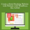 Michael Veri E28093 Create a Hotel Booking Website with Website with WordPress like Airbnb 250x343 1 » Courses[GB]