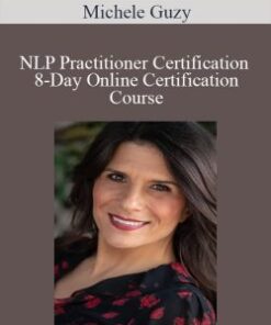 Michele Guzy – NLP Practitioner Certification – 8-Day Online Certification Course