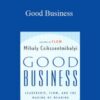 Mihaly Csikszentmihaly Good Business 250x343 1 » Courses[GB]