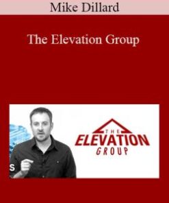 Mike Dillard – The Elevation Group