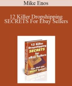 Mike Enos – 12 Killer Dropshipping SECRETS For Ebay Sellers