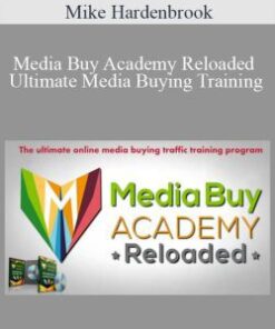 Mike Hardenbrook – Media Buy Academy Reloaded – Ultimate Media Buying Training