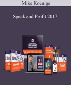Mike Koenigs – Speak and Profit 2017