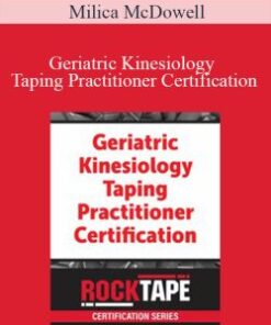 Milica McDowell – Geriatric Kinesiology Taping Practitioner Certification