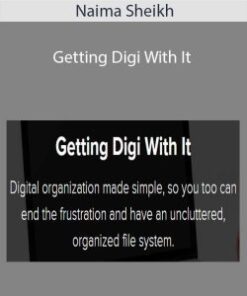 Naima Sheikh – Getting Digi With It