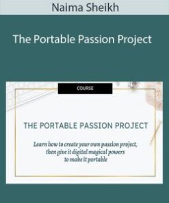 Naima Sheikh – The Portable Passion Project