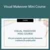 Naima Sheikh – Visual Makeover Mini Course