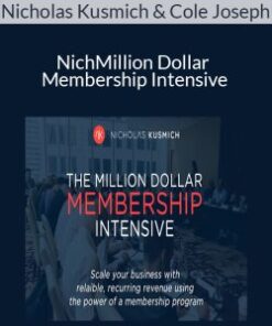 Nicholas Kusmich & Cole Joseph – Million Dollar Membership Intensive